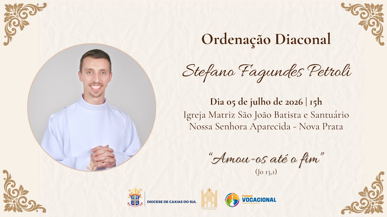 Santa Missa com a Ordenação Diaconal do Seminarista Stefano Fagundes Petroli