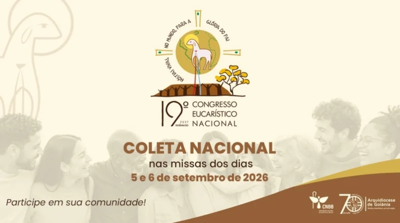 Coleta Nacional para o 19º Congresso Eucarístico Nacional será realizada nos dias 05 e 06 de setembro