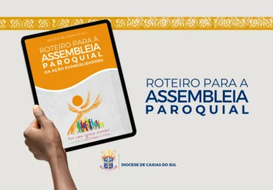 Diocese de Caxias do Sul disponibiliza roteiro para a realização das Assembleias Paroquiais da Ação Evangelizadora Diocese de Caxias do Sul disponibiliza roteiro para a realização das Assembleias Paroquiais da Ação Evangelizadora